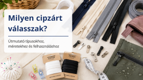 Milyen cipzárt válasszak?